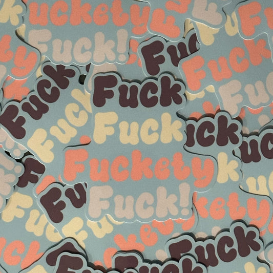 This image features a collection of "Fuckety Fuck" decals, each measuring 3.5"x3.