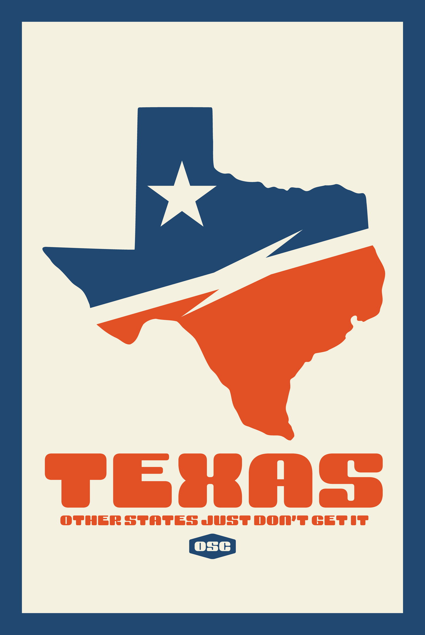 OSC-151 Texas - Other States Just Don't Get It Poster
