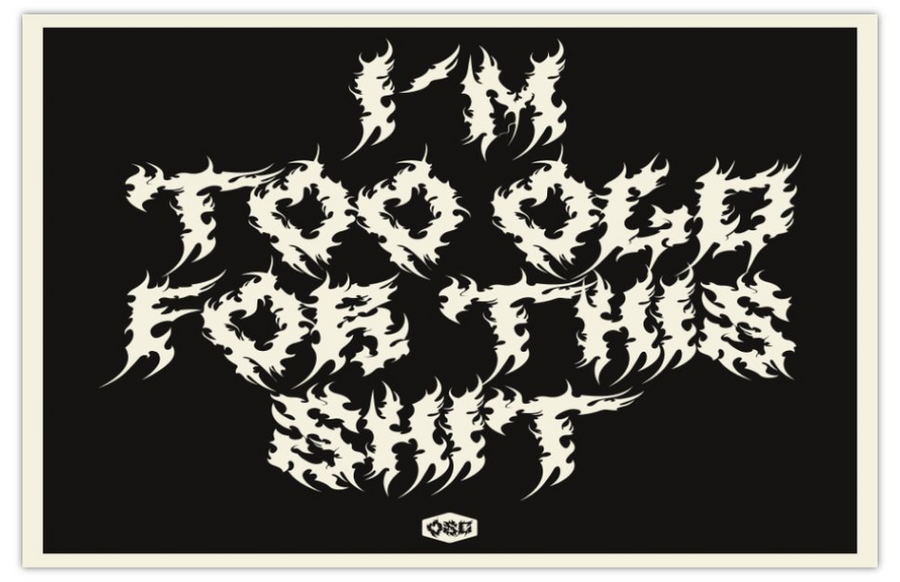 OSC-152 Too Old For This Shit - Death Metal Poster