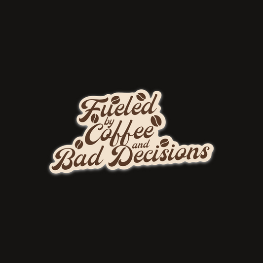 OSC-192 Fueled by Coffee and Bad Decisions Sticker