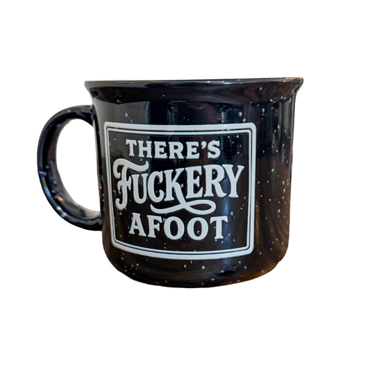 OSC-084 There's Fuckery Afoot Campfire Mug