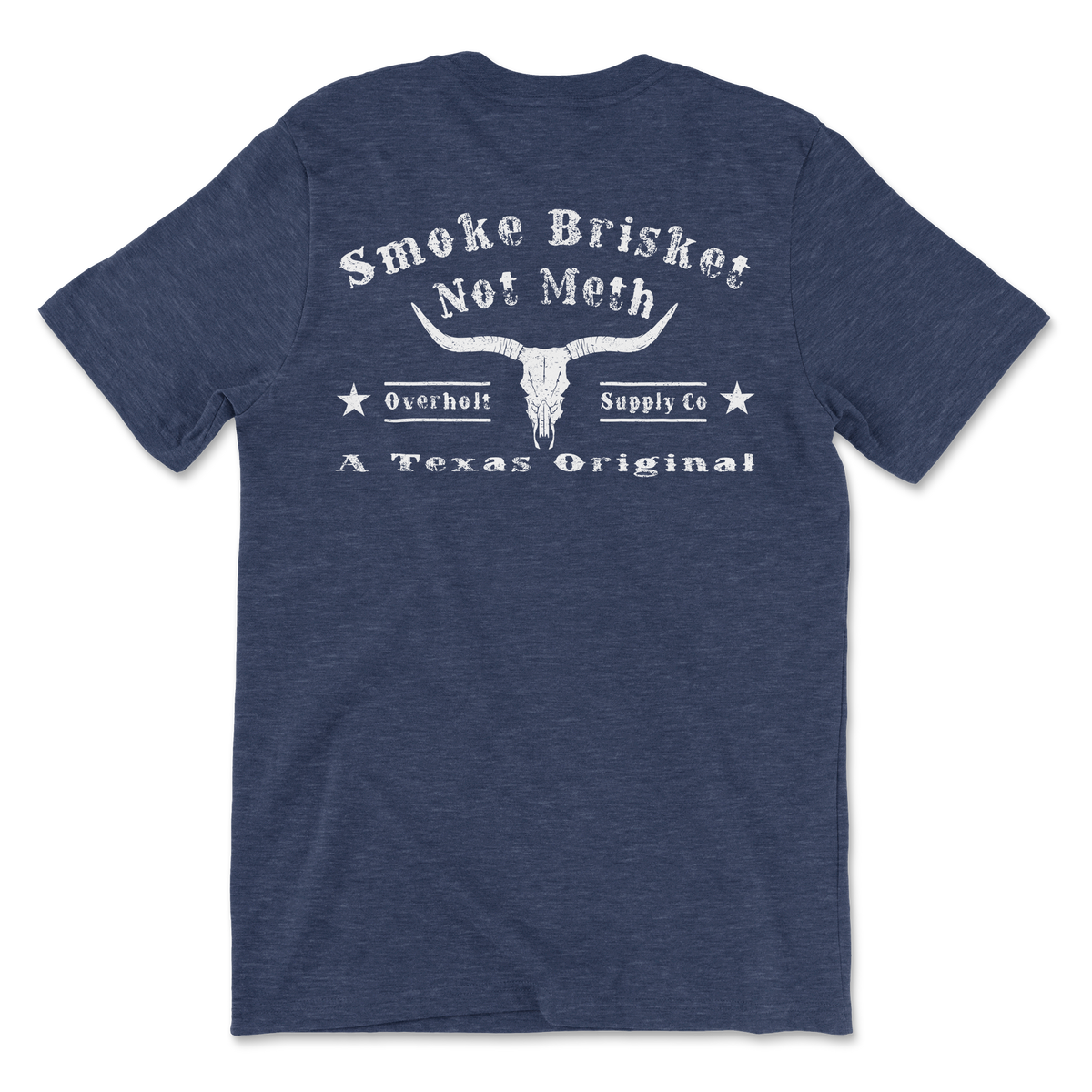 OSC-000 Smoke Brisket Not Meth Tee